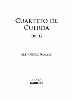 Cuarteto de Cuerda, Op. 12 - Román, Alejandro