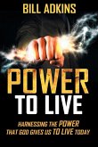 Power to Live