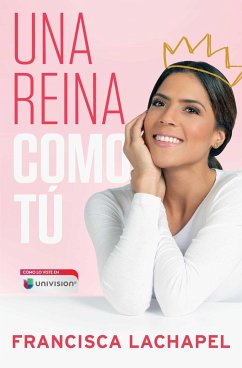 Una Reina Como Tú - Lachapel, Francisca