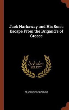 Jack Harkaway and His Son's Escape From the Brigand's of Greece - Hemyng, Bracebridge