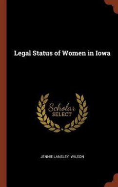Legal Status of Women in Iowa - Wilson, Jennie Lansley