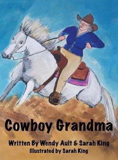 Cowboy Grandma - Ault, Wendy; King, Sarah