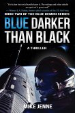 Blue Darker Than Black: A Thriller