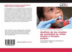 Análisis de los niveles de ansiedad en niños frente a terapia pulpar - Pino Larrea, José Fernando;Vásquez López, Andrea