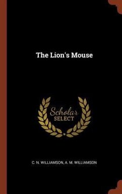 The Lion's Mouse - Williamson, C. N.; Williamson, A. M.