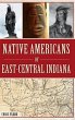 Native Americans of East-Central Indiana - Bild 1