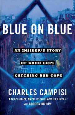Blue on Blue: An Insider's Story of Good Cops Catching Bad Cops - Campisi, Charles