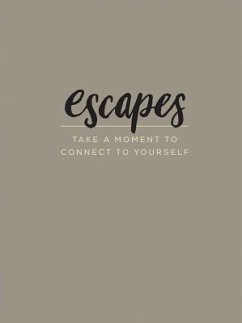 Escapes: Take a Moment to Connect to Yourself - Clark, M. H.