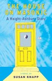 The House on Masonic: A Haight-Ashbury Story
