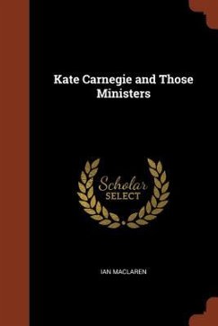 Kate Carnegie and Those Ministers - Maclaren, Ian