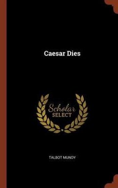 Caesar Dies - Mundy, Talbot