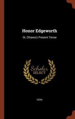 Honor Edgeworth: Or, Ottawa's Present Tense - Vera