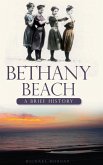 Bethany Beach: A Brief History