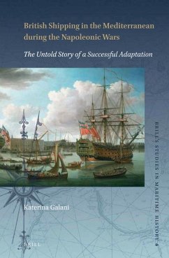 British Shipping in the Mediterranean During the Napoleonic Wars - Galani, Katerina