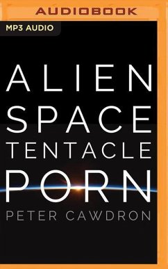 ALIEN SPACE TENTACLE PORN M - Cawdron, Peter