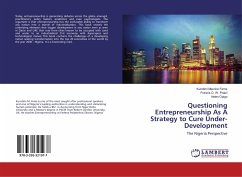 Questioning Entrepreneurship As A Strategy to Cure Under-Development