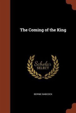 The Coming of the King - Babcock, Bernie