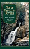 North Carolina Rivers: Facts, Legends and Lore