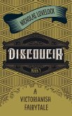 Discoucia: A Victorianish Fairytale