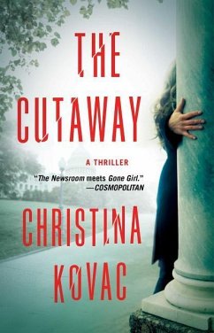 The Cutaway: A Thriller - Kovac, Christina