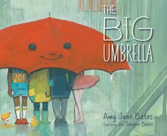 The Big Umbrella - Bates, Amy June; Bates, Juniper