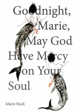 Cover Goodnight Marie, May God Have Mercy on Your Soul
