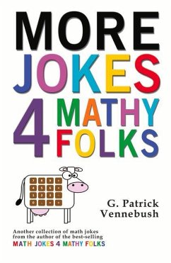 More Jokes 4 Mathy Folks - Vennebush, G. Patrick