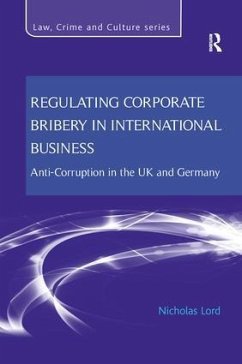 Regulating Corporate Bribery in International Business - Lord, Nicholas