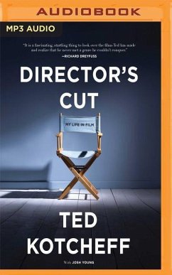Director's Cut: My Life in Film - Kotcheff, Ted; Young, Josh