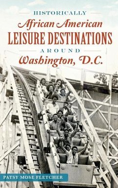 Historically African American Leisure Destinations Around Washington, D.C. - Fletcher, Patsy Mose