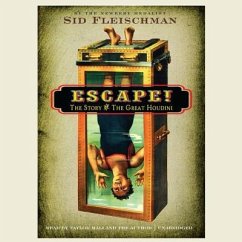 Escape!: The Story of the Great Houdini - Fleischman, Sid