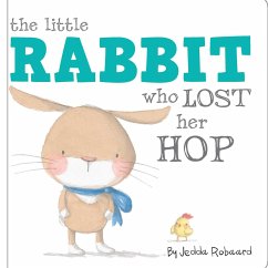 The Little Rabbit Who Lost Her Hop - Robaard, Jedda