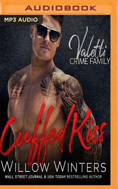 Cuffed Kiss: A Bad Boy Mafia Romance - Winters, Willow