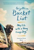 Gizelle's Bucket List: My Life with a Very Large Dog