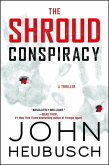 The Shroud Conspiracy: A Thrillervolume 1