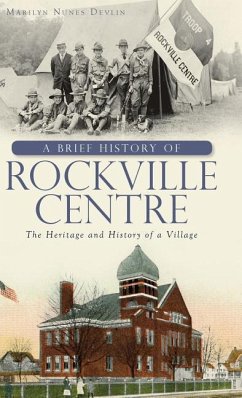 A Brief History of Rockville Centre: The History and Heritage of a Village - Devlin, Marilyn Nunes