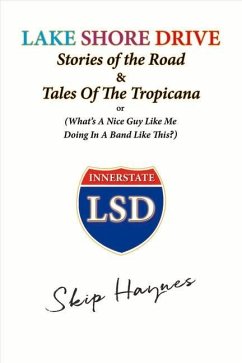 Lake Shore Drive: Stories of the Road and Tales of the Tropicana Volume 1 - Haynes, Skip