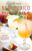 New Mexico Cocktails: A History of Drinking in the Land of Enchantment