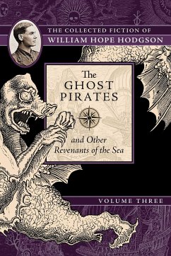 The Ghost Pirates and Other Revenants of the Sea - Hodgson, William Hope