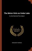 The Motor Girls on Cedar Lake: Or, the Hermit of Fern Island