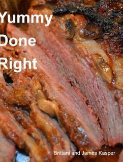 Yummy Done Right - Kasper, Brittani; Kasper, James