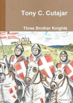 Three Brother Knights - Cutajar, Tony C.