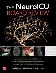 The Neuroicu Board Review - Izzy, Saef; Lerner, David; Lee, Kiwon