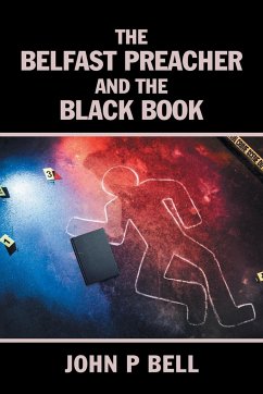 The Belfast Preacher and the Black Book - Bell, John P