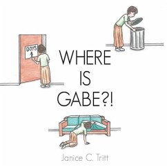 Where Is Gabe?! - Tritt, Janice C.