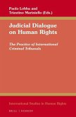 Judicial Dialogue on Human Rights: The Practice of International Criminal Tribunals