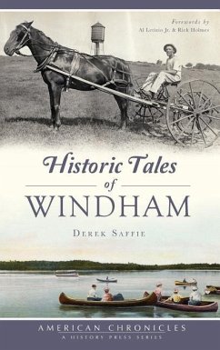 Historic Tales of Windham - Saffie, Derek