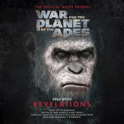 War for the Planet of the Apes: Revelations: The Official Movie Prequel - Keyes, Greg