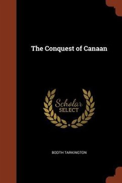 The Conquest of Canaan - Tarkington, Booth