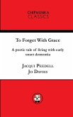 To Forget With Grace ( mono)